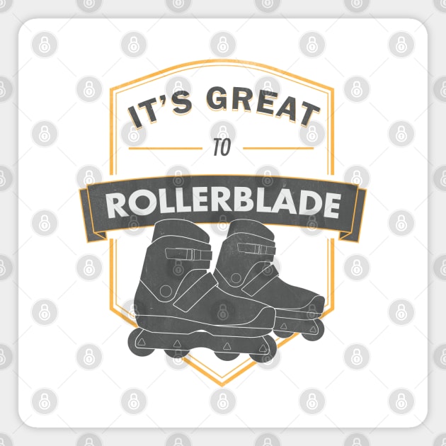 It's great to rollerblade - Emblem rollerblade Magnet by Whiterai